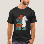 Camiseta Funny Chess Player First Rule of Chess Club<br><div class="desc">First Rule of Chess Club Don't Talk About It. Funny vintage chess player design for chess lover and chess club member. This cool checkered gameboard merchandise is great for chess match, chess tournament or chess competition. Wear this to celebrate your checkmate win against your opponent. Great Christmas gift and birthday...</div>