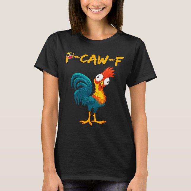 Camiseta Funny Chicken Humor Quote Rooster Meme Caw F  (Frente)