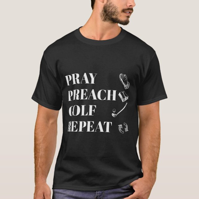Camiseta Funny Christian Pray Preach Golf Repeat Pastor Min (Frente)