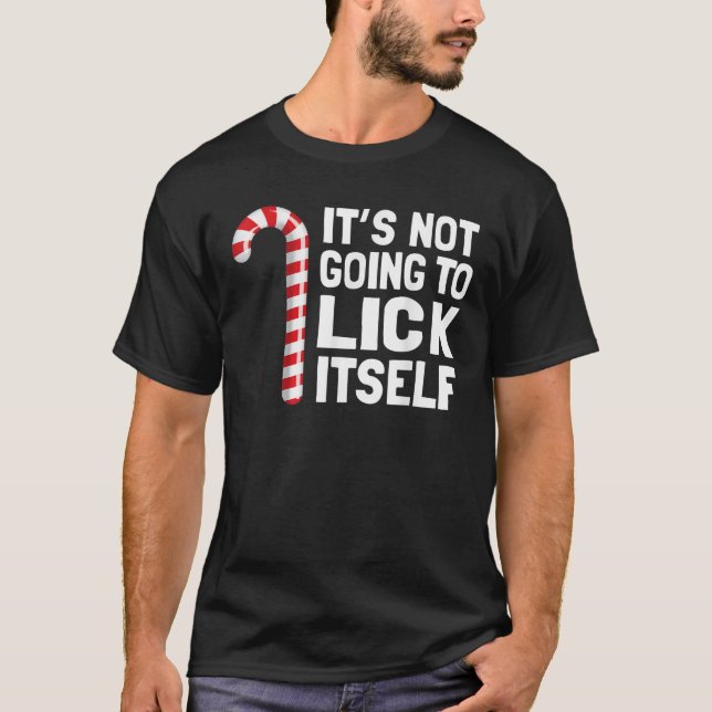 Camiseta Funny Christmas Candy Cane It s Not Going To Lick  (Frente)