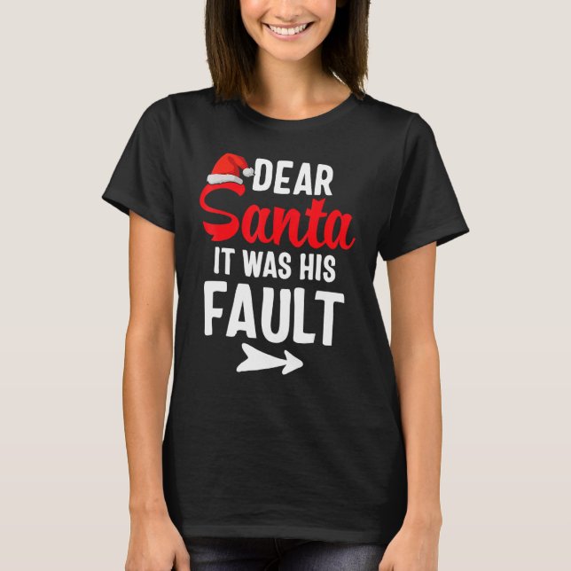 Camiseta Funny Christmas Couples Shirts Dear Santa It Was H (Frente)