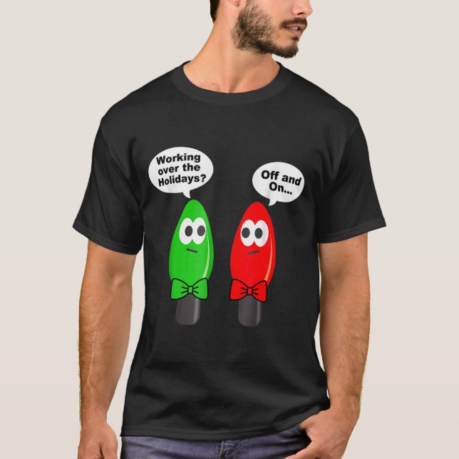 Camiseta Funny Christmas Lights Joke Light Bulb Working Off (Frente)