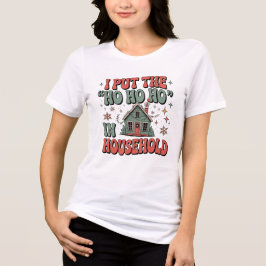 Camiseta Funny Christmas Mom Ho Ho Ho Shirt