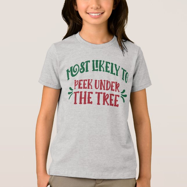 Camiseta Funny Christmas Most Likely to Peek Under the Tree (Frente)