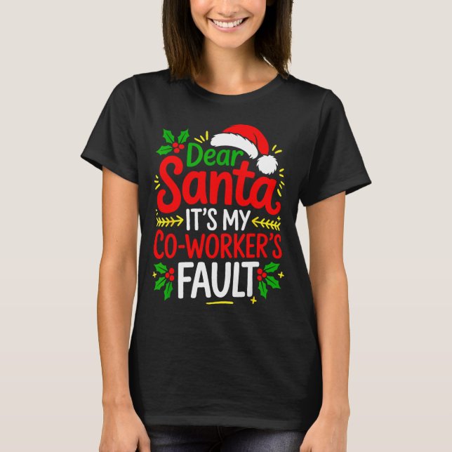 Camiseta Funny Christmas Office Dear Santa It's My Coworker (Frente)