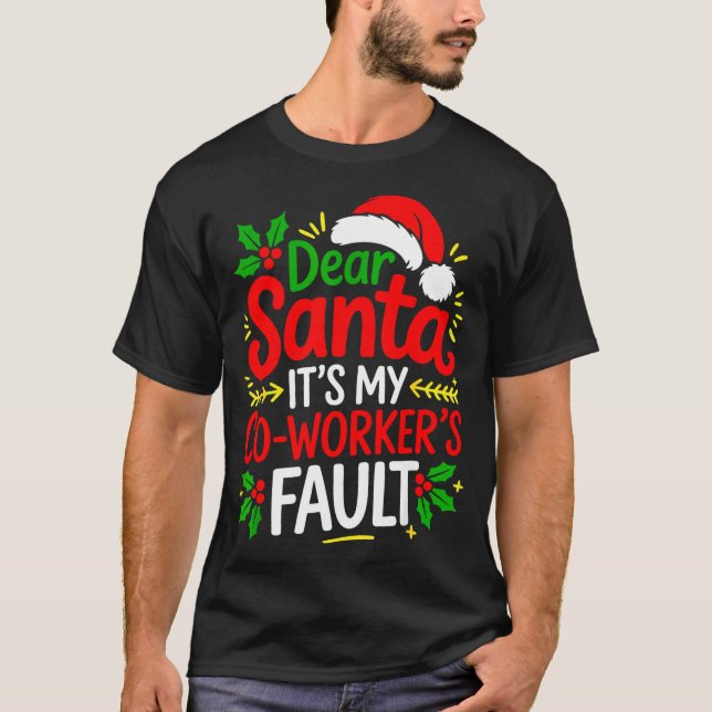 Camiseta Funny Christmas Office Dear Santa It's My Coworker (Frente)