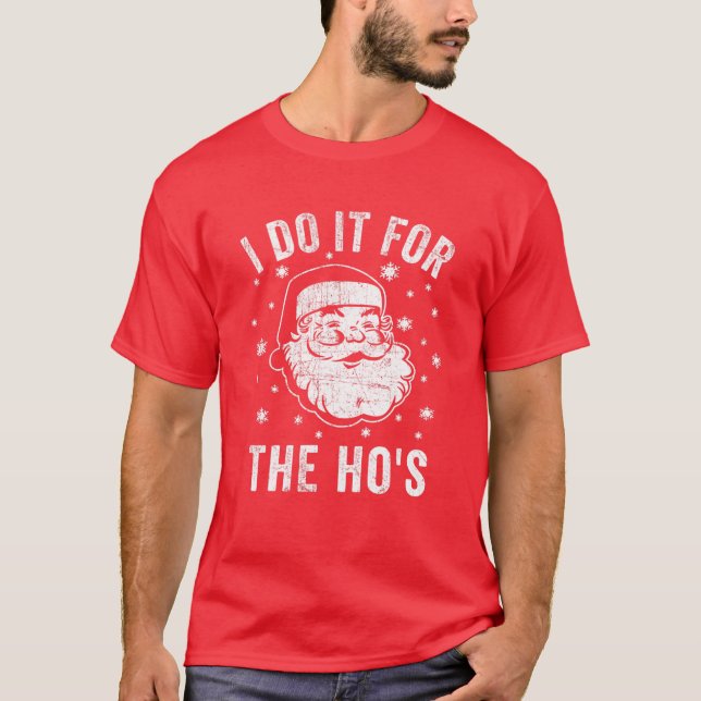 Camiseta Funny Christmas Santa Tee I Do It For The Ho's (Frente)