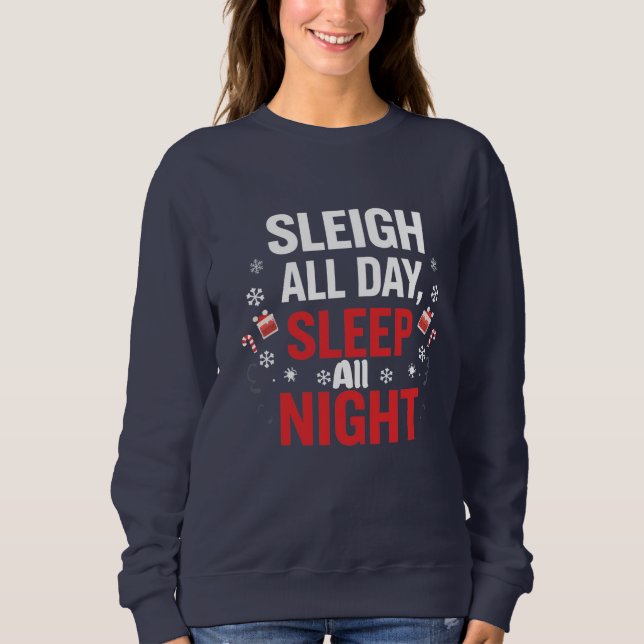 Camiseta Funny Christmas “Sleigh All Day, Sleep All Night" (Frente)