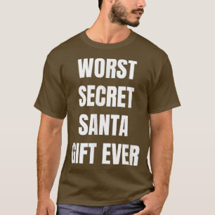 Camiseta Funny Christmas Worst Secret Santa Saying Ever