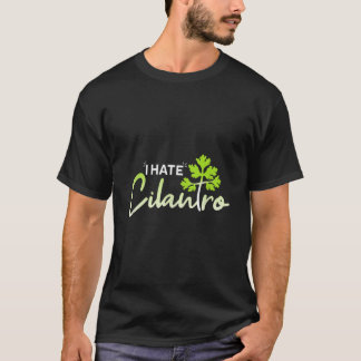 Camiseta Funny Cilantro Funny Herb I Hate Cilantro TShirt3