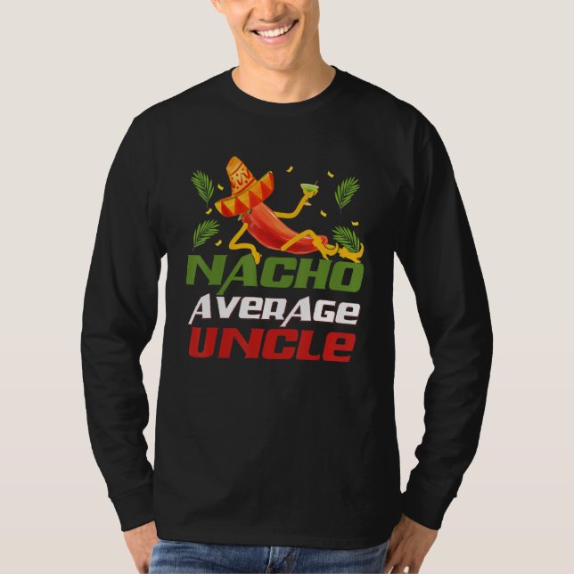 Camiseta Funny Cinco De Mayo tee Nacho Average Uncle appare (Frente)