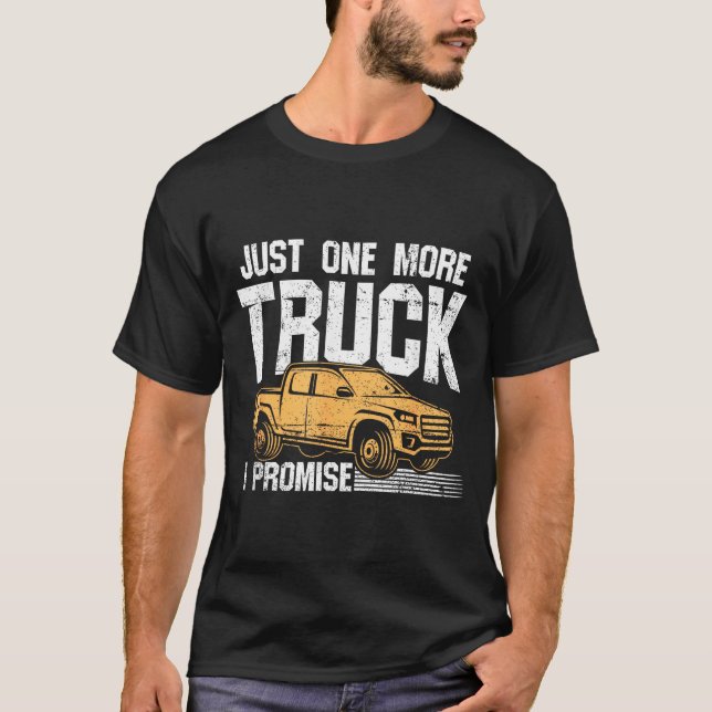 Camiseta Funny Ckup Truck Shirt - Just One More Truck I Pro (Frente)