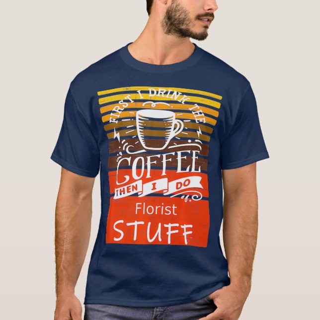 Camiseta Funny Coffee Graphic Dcor For A Florist Premium (Frente)