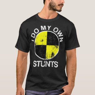 Camiseta Funny Crash Test Dummy I Do My Own Stunts