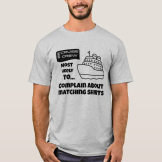 Camiseta Funny Cruise shirt Most Likely Complain Matching T