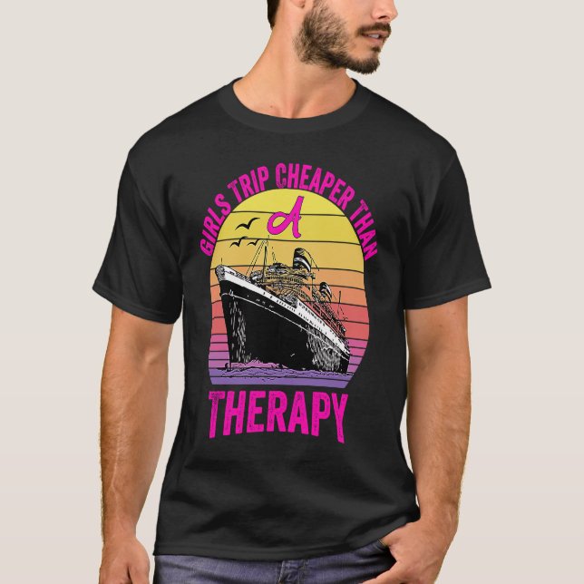 Camiseta Funny Cruising Boat Trip Girls Trip Cheaper Than A (Frente)
