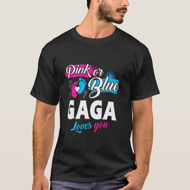 Camiseta Funny Cute Pink Or Blue Gaga Loves You Gender Reve (Frente)