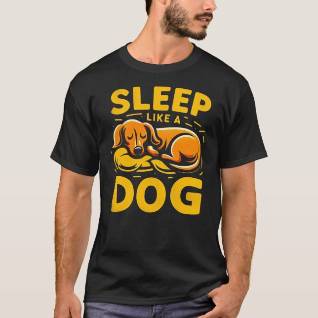 Camiseta Funny Dachshund Saying Sleep Like a Dog Men Women  (Frente)