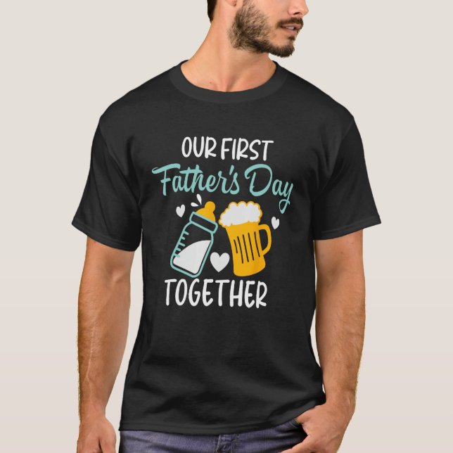 Camiseta Funny Dad And Son Our First Fathers Day Together 2 (Frente)