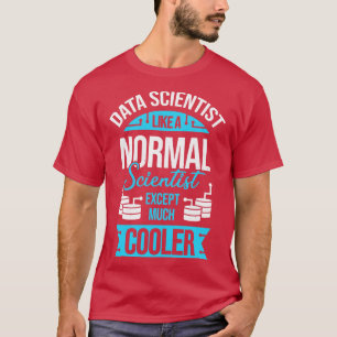 Camiseta Funny Data Science Scientist Gift 