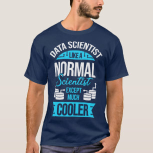 Camiseta Funny Data Science Scientist Gift 