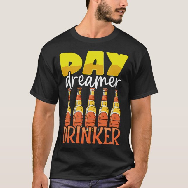 Camiseta Funny Day Dreamer Drinker Beer Drinking Party Outf (Frente)