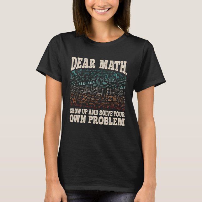 Camiseta Funny Dear Math Grow Up Mathematics Professor Engi (Frente)