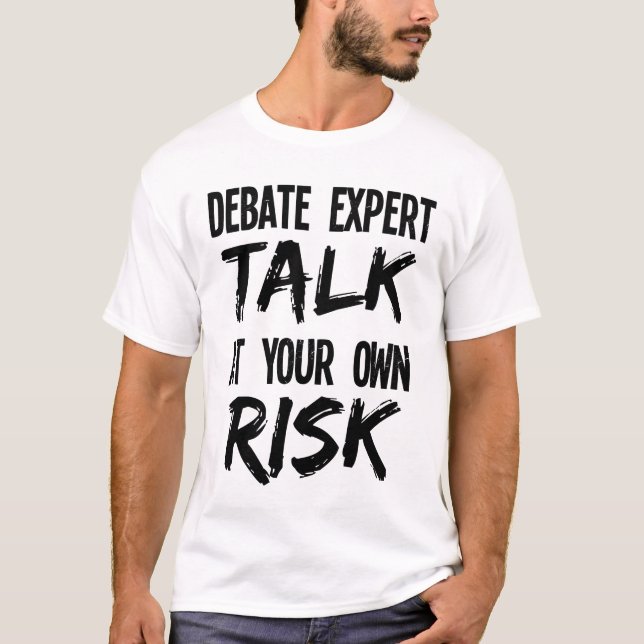 Camiseta Funny Debate Expert Team Debater fala por conta pr (Frente)