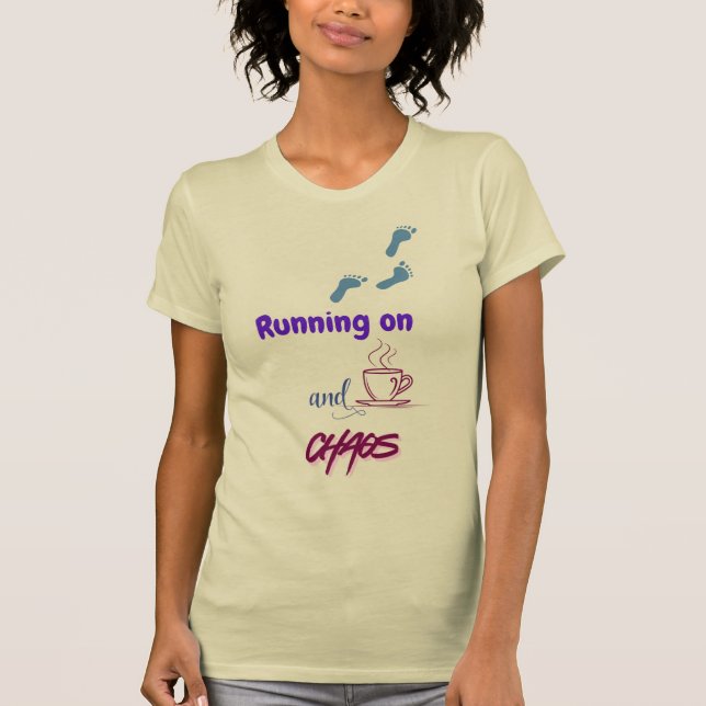 Camiseta Funny Design on Chai and Chaos (Frente)