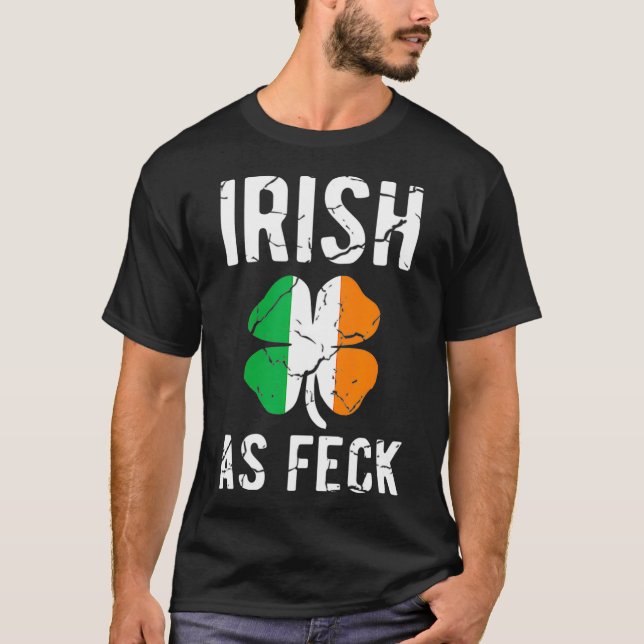 Camiseta Funny Dia de São Patrício Irish As Feck Irish AF (Frente)