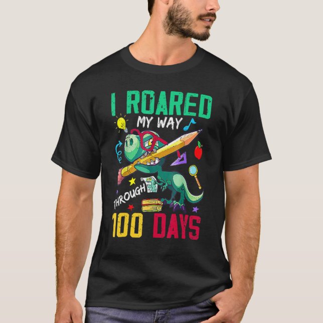 Camiseta Funny Dinosaur Trex I Roared My Way Through 100 Da (Frente)