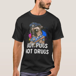 Camiseta Funny Dog BUY PUGS NOT DRUGS Pugs Cool Dogs Lovers