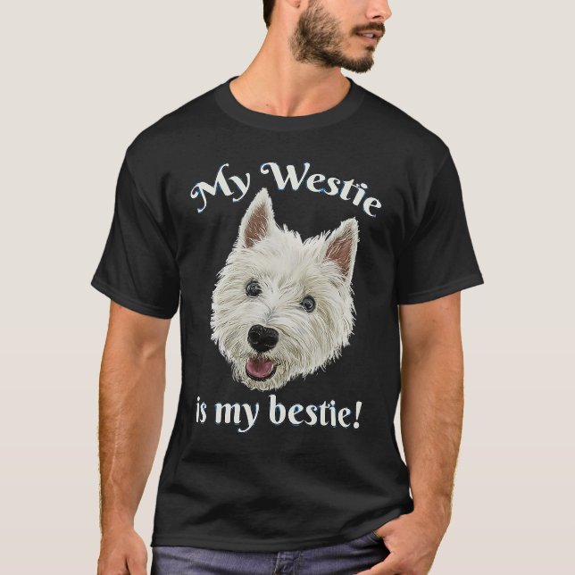 Camiseta Funny Dog My Westie Is My Bestie Slogan (Frente)