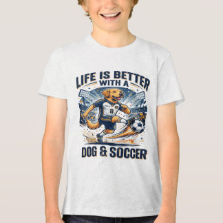 Camiseta Funny Dog Soccer Life Is Better With a Dog