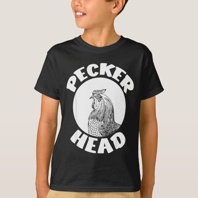 Camiseta Funny Don't Be A Clucking Pecker Head Chicken Farm (Frente)