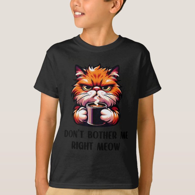 Camiseta Funny Don't Bother Me Right Meow Cats Cat Coffee M (Frente)