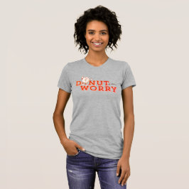 Camiseta Funny Donut Worry