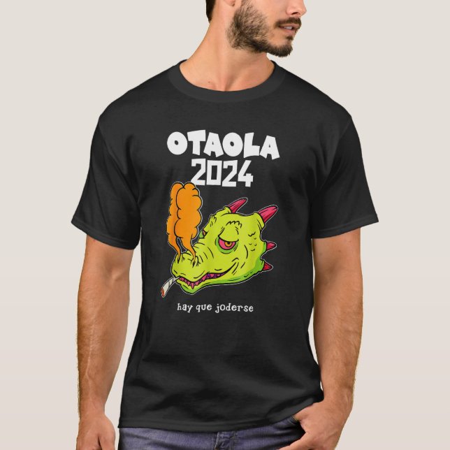 Camiseta Funny Dragon Otaola 2024 Hay Que Joderse (Frente)