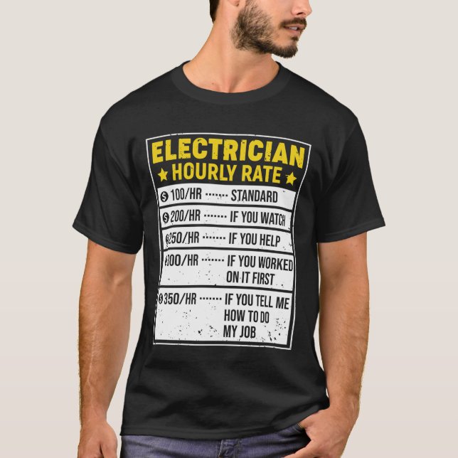 Camiseta Funny Electrician Gift Electrician Sayings Hourly  (Frente)