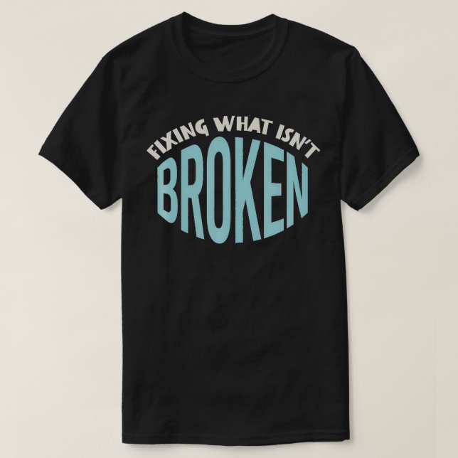 Camiseta Funny Engineer Design, Engineering Humor  (Frente do Design)
