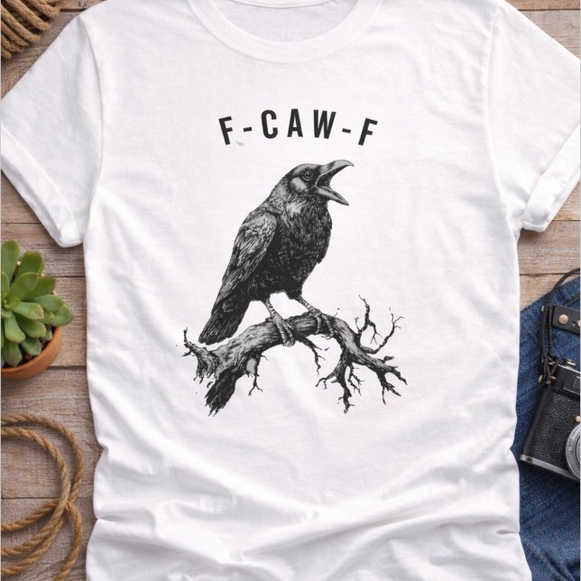 Camiseta Funny F-Caw-F Crow Raven (Criador carregado)