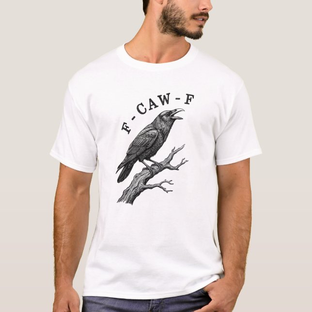 Camiseta Funny F-Caw-F Crow Raven Pun (Frente)