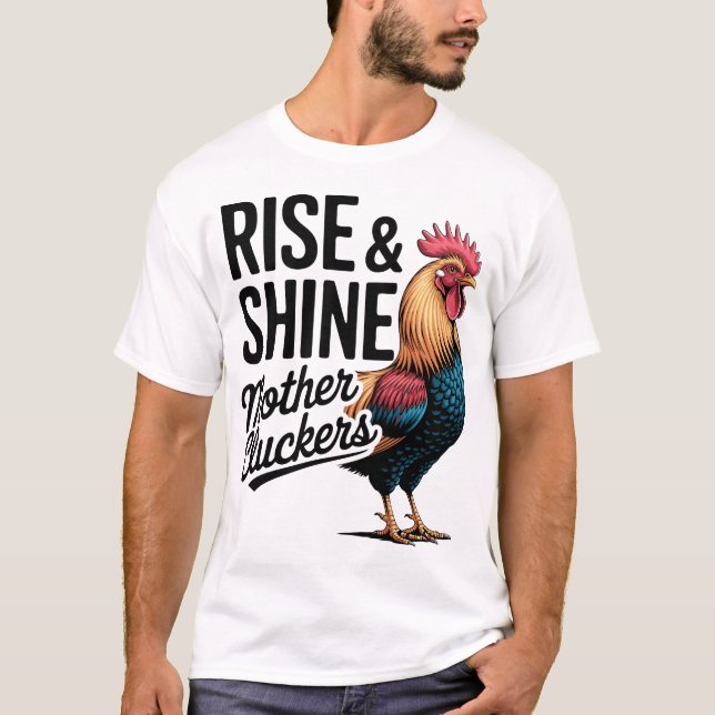 Camiseta Funny Farm Humor Rise And Shine Mothercluckers (Frente)