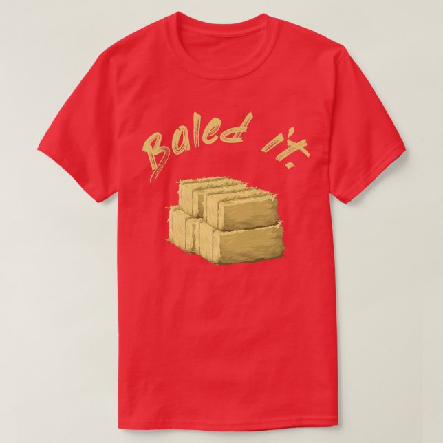 Camiseta Funny farmer Baled It  (Frente do Design)