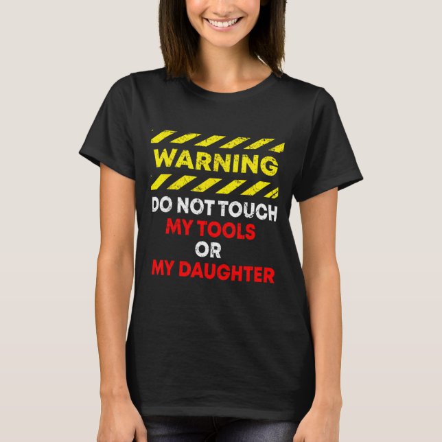 Camiseta Funny Father's Day Daddy Gift Apparel Warning Do N (Frente)