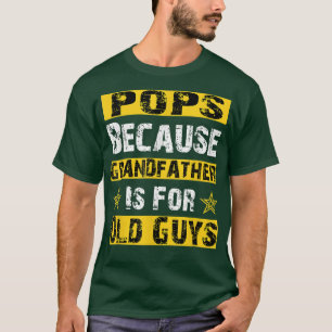 Camiseta Funny Father's Day Pops Joke Sarcasm Grandparents
