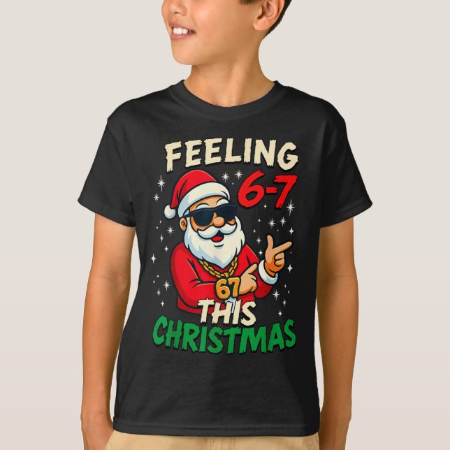 Camiseta Funny Feeling 67 This Christmas Six Seven Meme Kid (Frente)