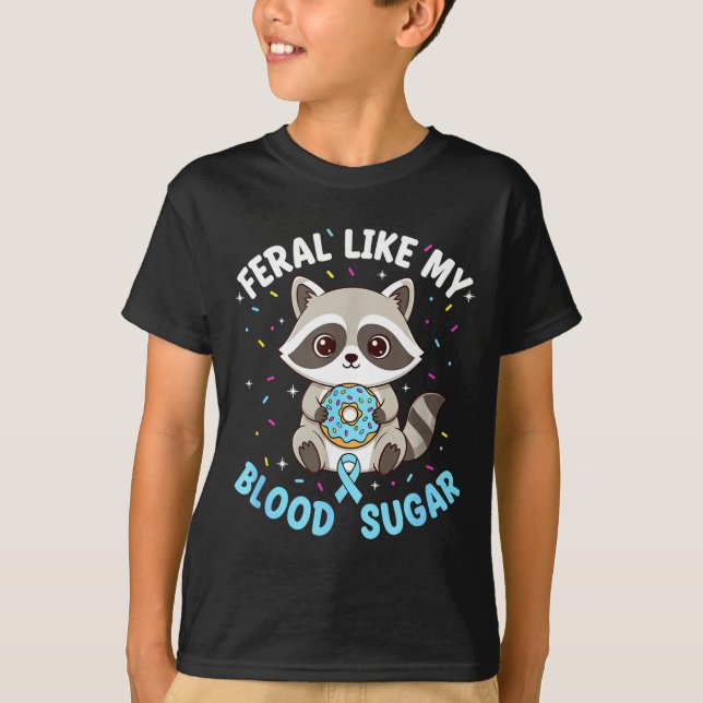 Camiseta Funny Feral Like My Blood Sugar Diabtes Warriors T (Frente)
