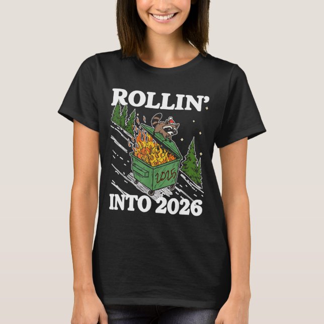 Camiseta Funny Feral Raccoon Rollin' Into 2026 Happy New Ye (Frente)