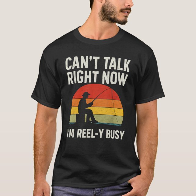 Camiseta Funny Fisherman Gift I'm Reel-y Busy FishinT-Shirt (Frente)